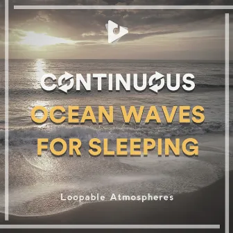 Continuous Ocean Waves for Sleeping by Ocean Waves