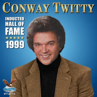 Inducted Hall Of Fame 1999 by Conway Twitty