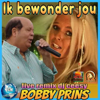 Ik Bewonder Jou (Live Remix) by Bobby Prins