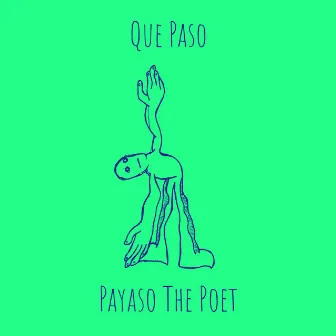 Que Paso by Payaso The Poet