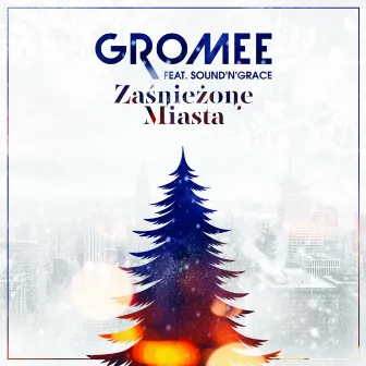 Zaśnieżone miasta by Gromee