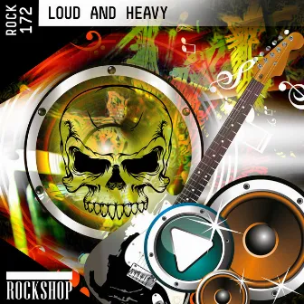 Loud and Heavy by Sonny Del Grosso