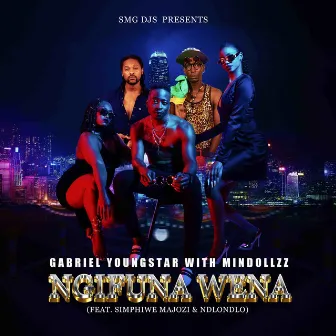 Ngifuna Wena by Gabriel YoungStar