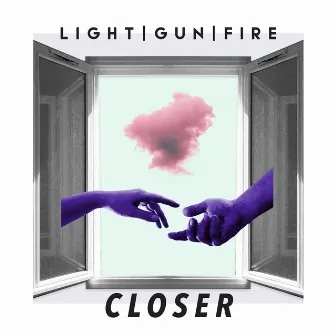 Closer by Light Gun Fire