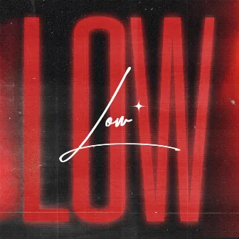 Low by Doub R