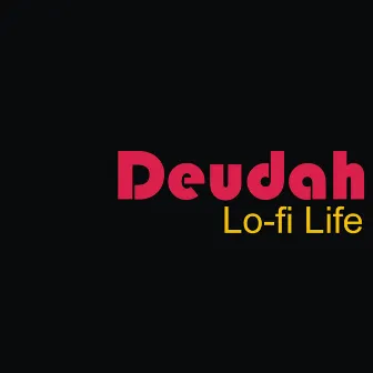 Lo-fi Life by deudah