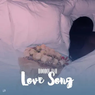 Love Song by Hoodie Jah