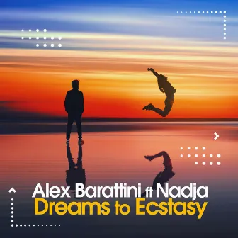 Dreams to Ecstasy by Alex Barattini