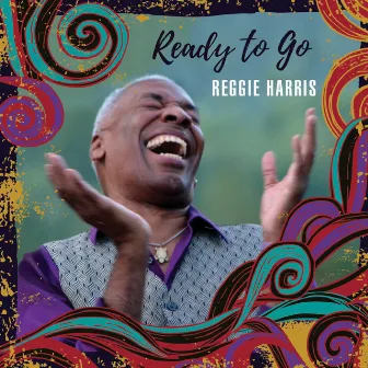 Ready to Go by Reggie Harris