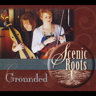 Grounded by Scenic Roots