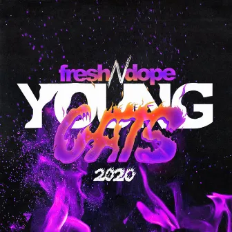 Fresh N Dope Young Cats 2020 by Fresh N Dope