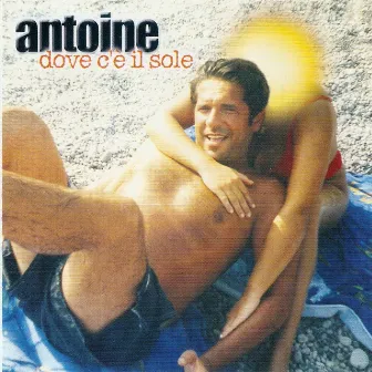 Dove c'è il sole by Antoine