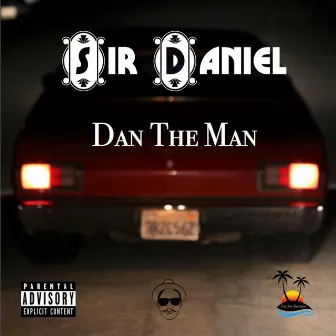 Dan the Man by Sir Daniel