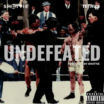 Undefeated by King Tetrus