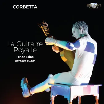 Corbetta: La guitarre royalle by Izhar Elias