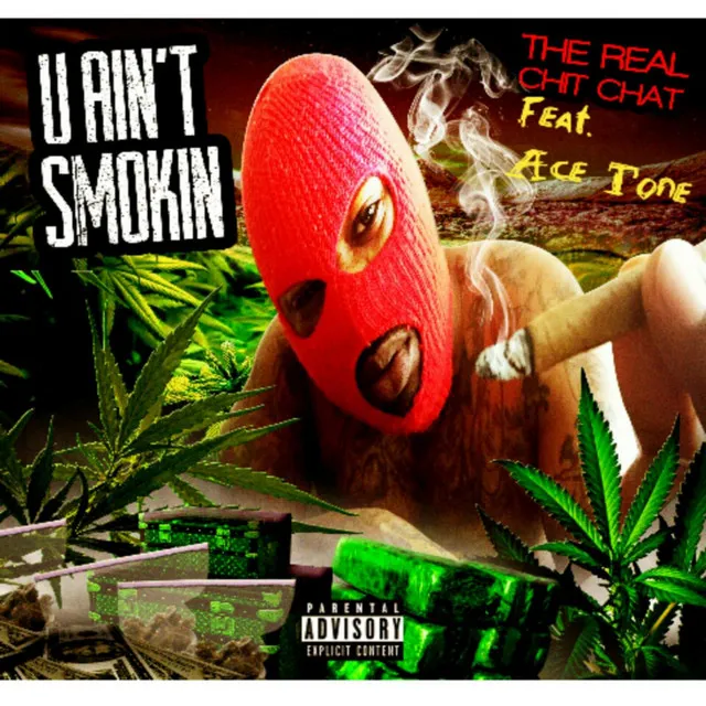 U Ain't Smokin (feat. Ace Tone)