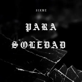 Para soledad by Sikne