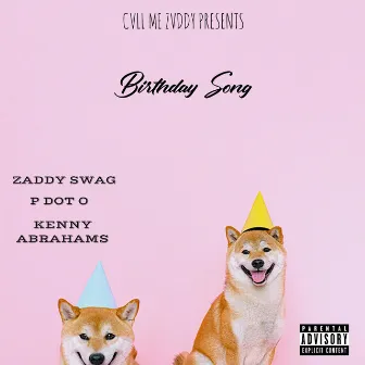 Birthday Song by Zaddy Swag