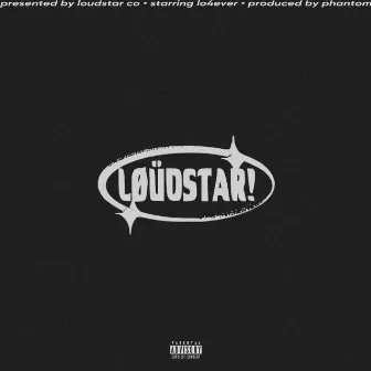 loudstar by Lo4ever