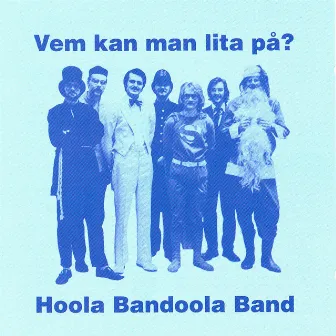 Vem kan man lita på? by Hoola Bandoola Band