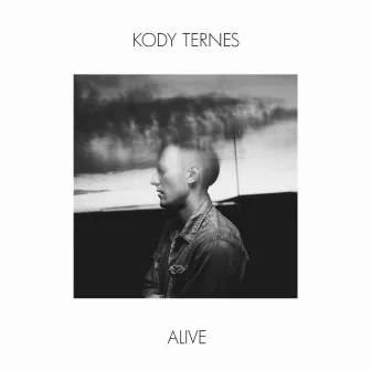 Alive by Kody Ternes