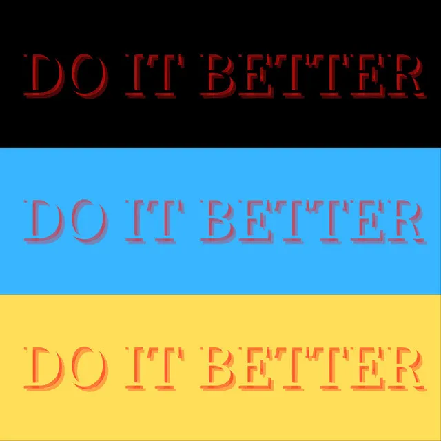 Do It Better