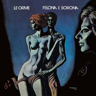 Felona E Sorona (50th Anniversary / Remastered) by Le Orme