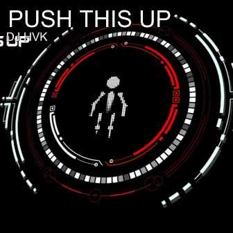 Push This Up by Dj Hvk