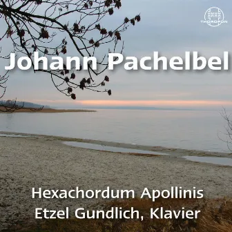 Pachelbel: Hexachordum Appolinis by Etzel Gundlich