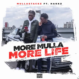 More Mulla, More Life by Mulla Stackz