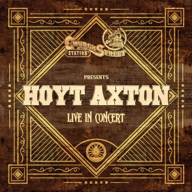 Church Street Station Presents: Hoyt Axton (Live In Concert)