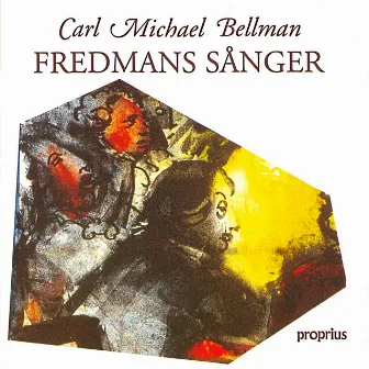 Carl Michael Bellman: Fredmans sånger by Carl Michael Bellman