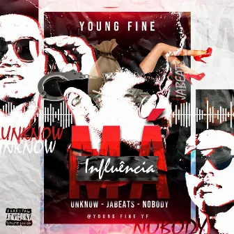 MÁ INFLUÊNCIA by YOUNG FINE