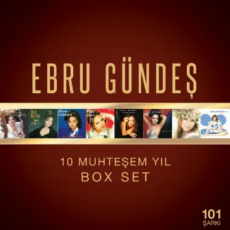 Ebru Gündeş 10 Muhteşem Yıl Box Set by Ebru Gündeş