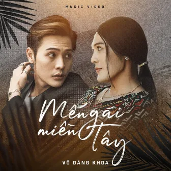 Mến Gái Miền Tây (Ghe Bẹo Ghẹo Ai Original Soundtrack) by Võ Đăng Khoa