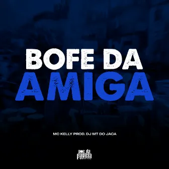 Bofe da Amiga by Dj MT do Jaca