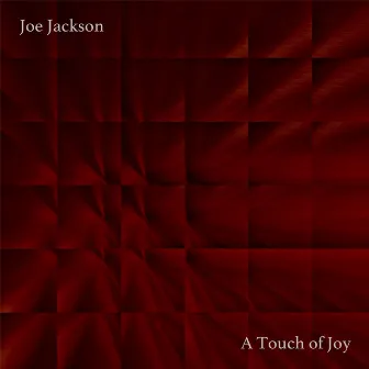 A Touch of Joy by Joe Jackson