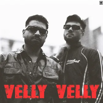 Velly Velly by Jhindi