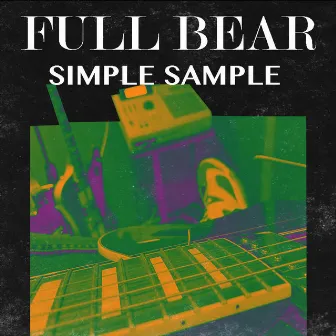 Simple Sample by Full Bear