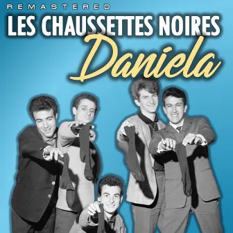 Daniela (Remastered) by Les Chaussettes Noires