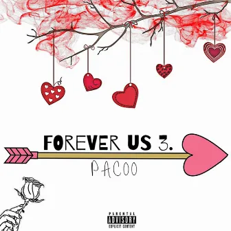 Forever Us 3 by Pacoo