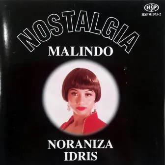 Nostalgia Malindo by Noraniza Idris