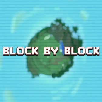 Block By Block by Crab Mafia