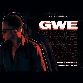 GWE by CDAVE HONCHO