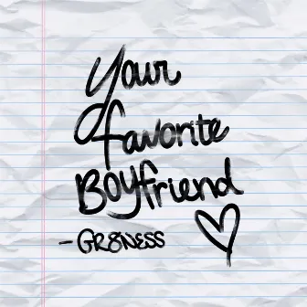 Your Favorite Boyfriend by Gr8ness