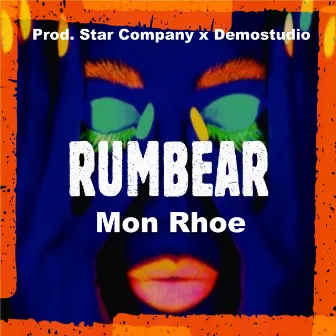 Rumbear by Mon Rhoe