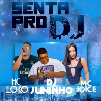 Senta pro Dj by mc joice