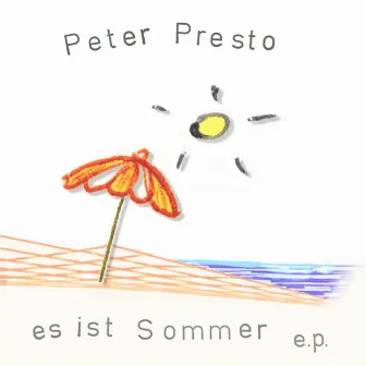 Es ist Sommer EP by Peter Presto