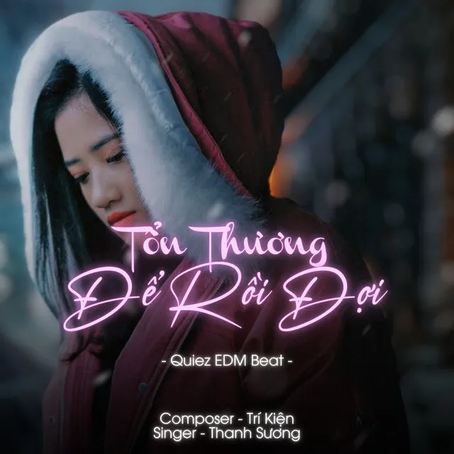 Tổn Thương Rồi Để Đợi - Quiez EDM Beat