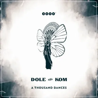 A Thousand Dances by Dole & Kom